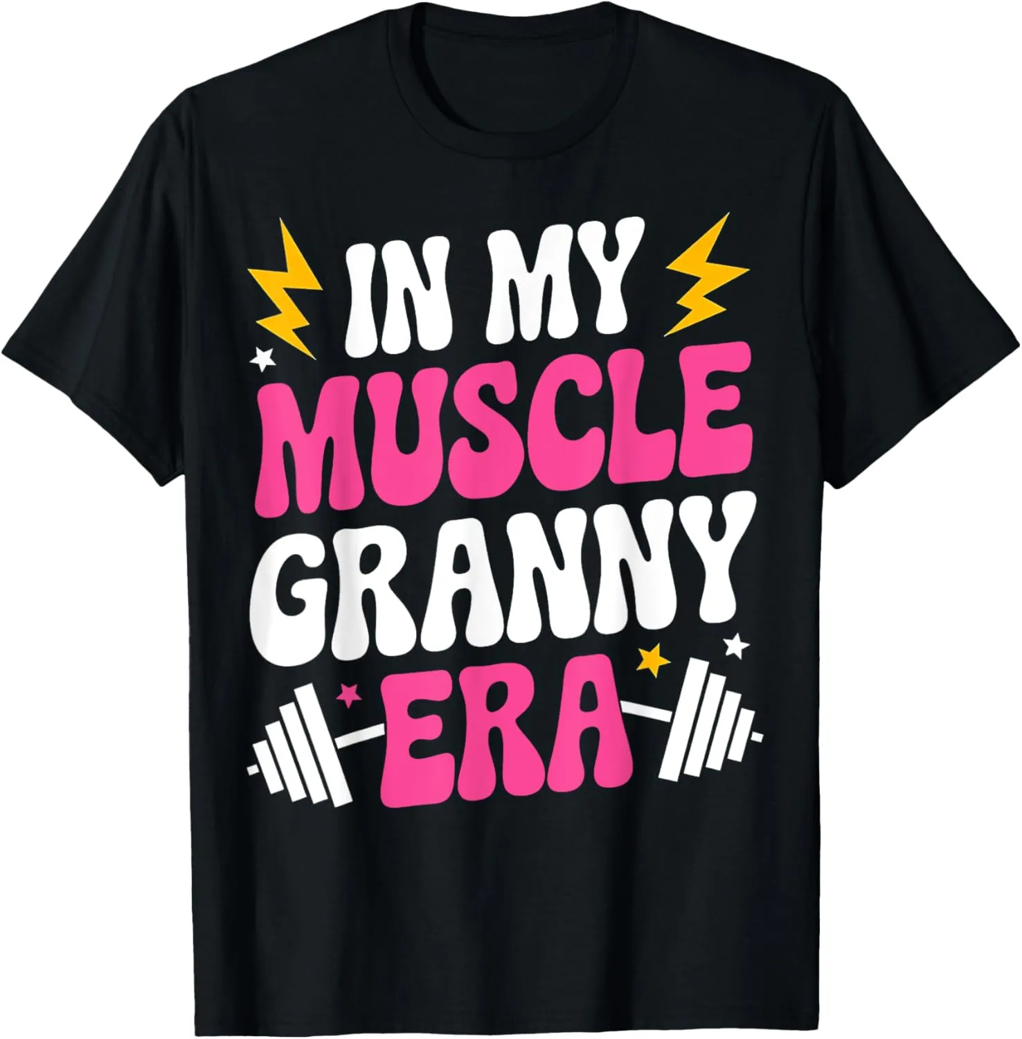 In My Muscle Granny Era Funny Sport Grandma Gym Workout Tees T-Shirt
