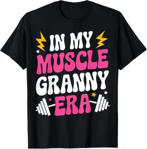 In My Muscle Granny Era Funny Sport Grandma Gym Workout Tees T-Shirt