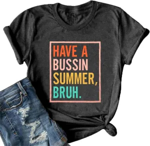 Last Day of School Shirt Women Have A Bussin Summer Bruh T- Shirt Teacher Life Tops School Is Out for Summer Clothes