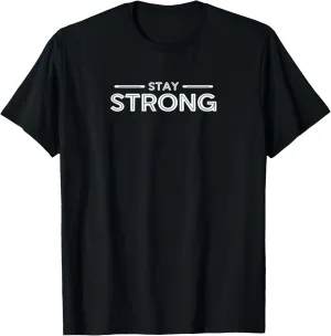 Mens STAY STRONG Gym Fitness Workout Bodybuilding Motivation G881 T-Shirt